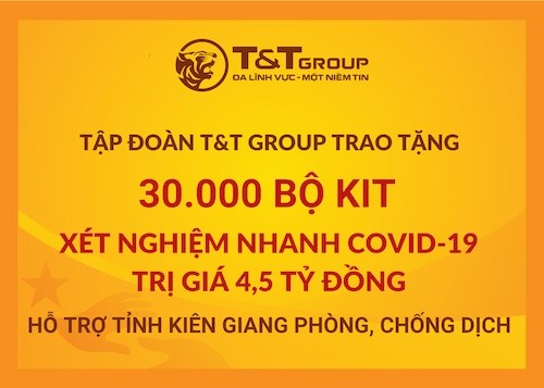 Tiêu dùng & Dư luận - T&T Group tặng 50.000 bộ kit xét nghiệm nhanh Covid-19 trị giá 7,5 tỷ đồng cho Thanh Hóa và Kiên Giang (Hình 3).