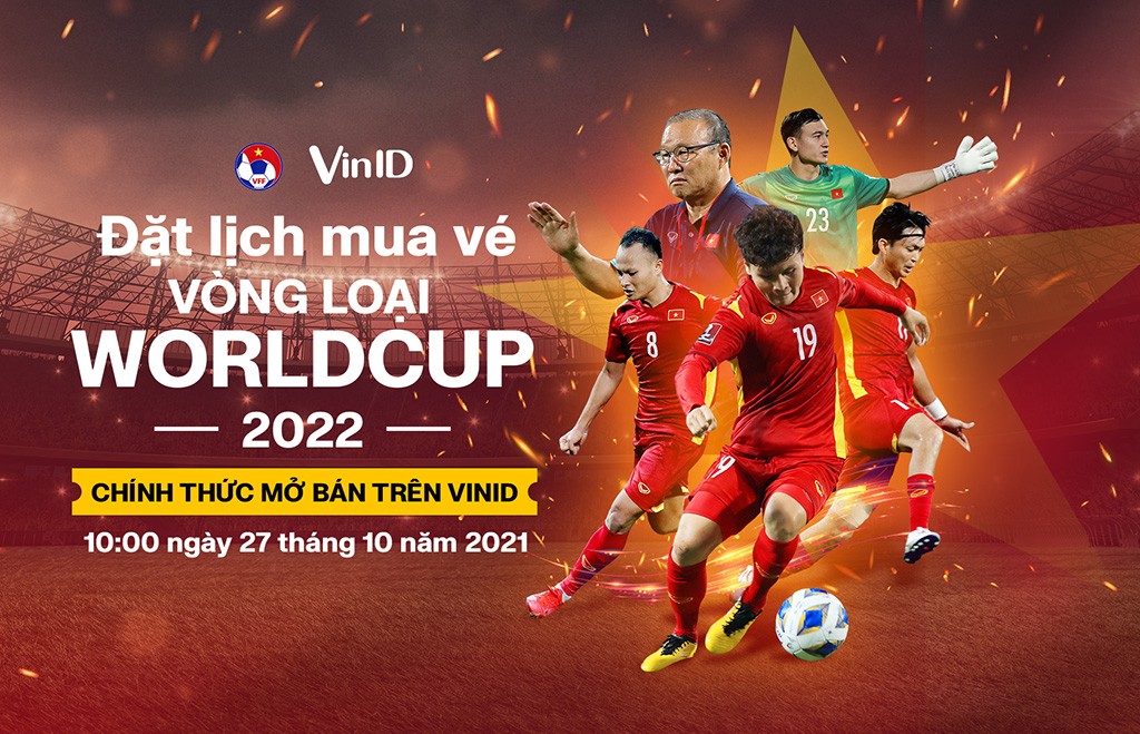 Tiêu dùng & Dư luận - VinID mở bán vé hai trận đấu của tuyển Việt Nam tại vòng loại World Cup 2022