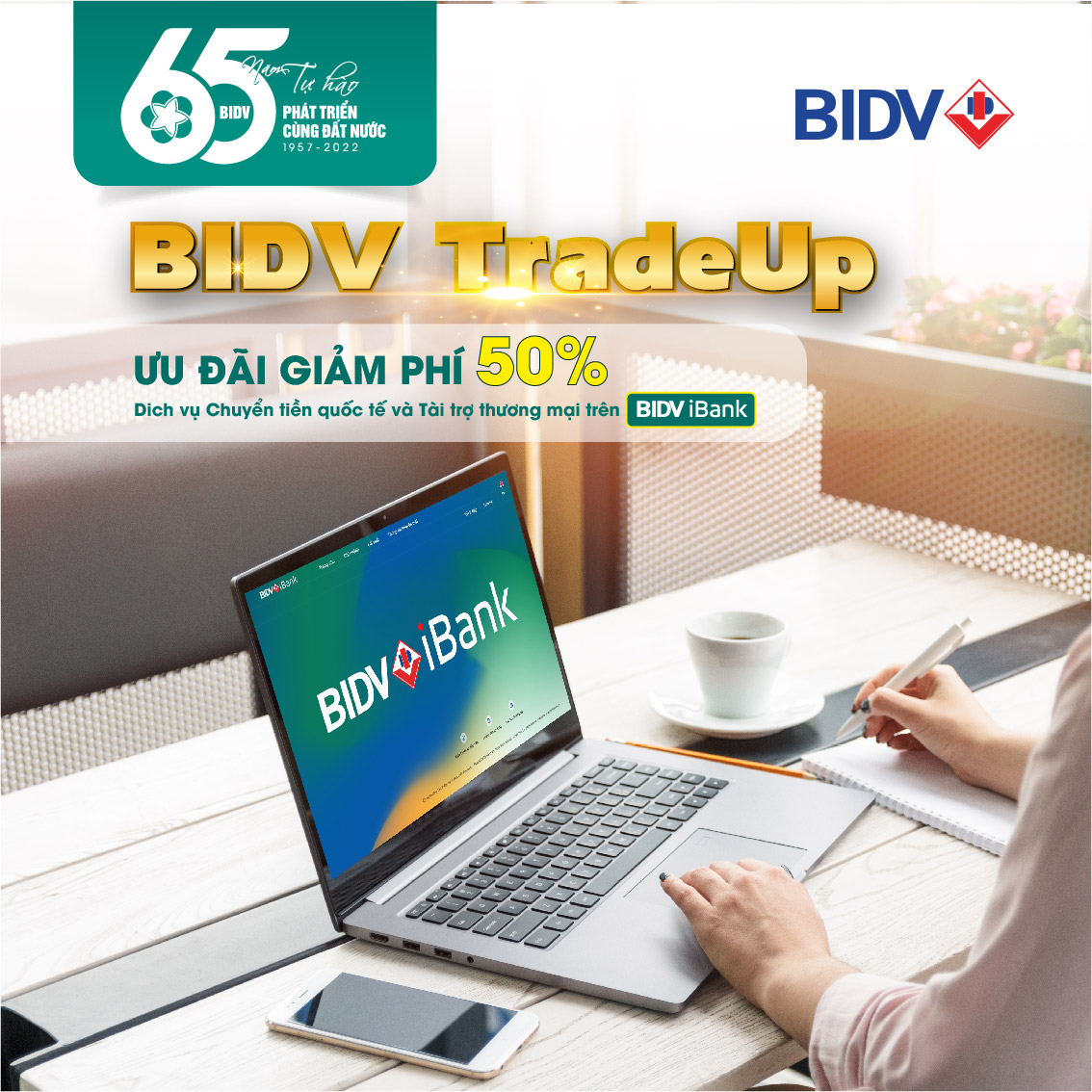 Tài chính - Ngân hàng - BIDV giảm 50% phí giao dịch tài trợ thương mại và chuyển tiền quốc tế (Hình 2).