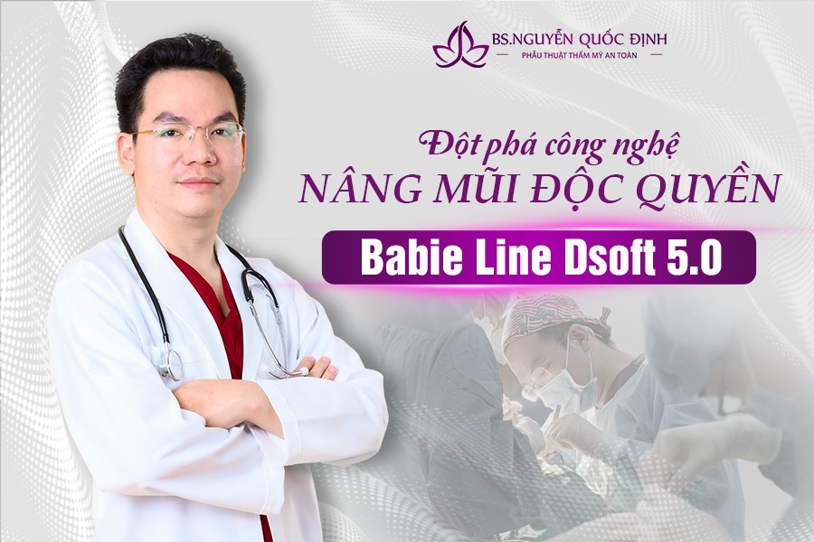 Cần biết - Babie Line Dsoft 5.0 – Công nghệ nâng mũi sụn sườn giúp phái đẹp nâng tầm nhan sắc