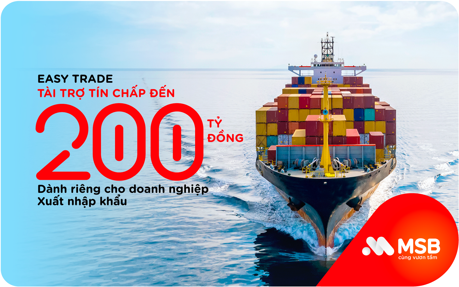 Kinh tế - MSB cấp vốn tín chấp tới 200 tỷ đồng cho doanh nghiệp Xuất Nhập khẩu 