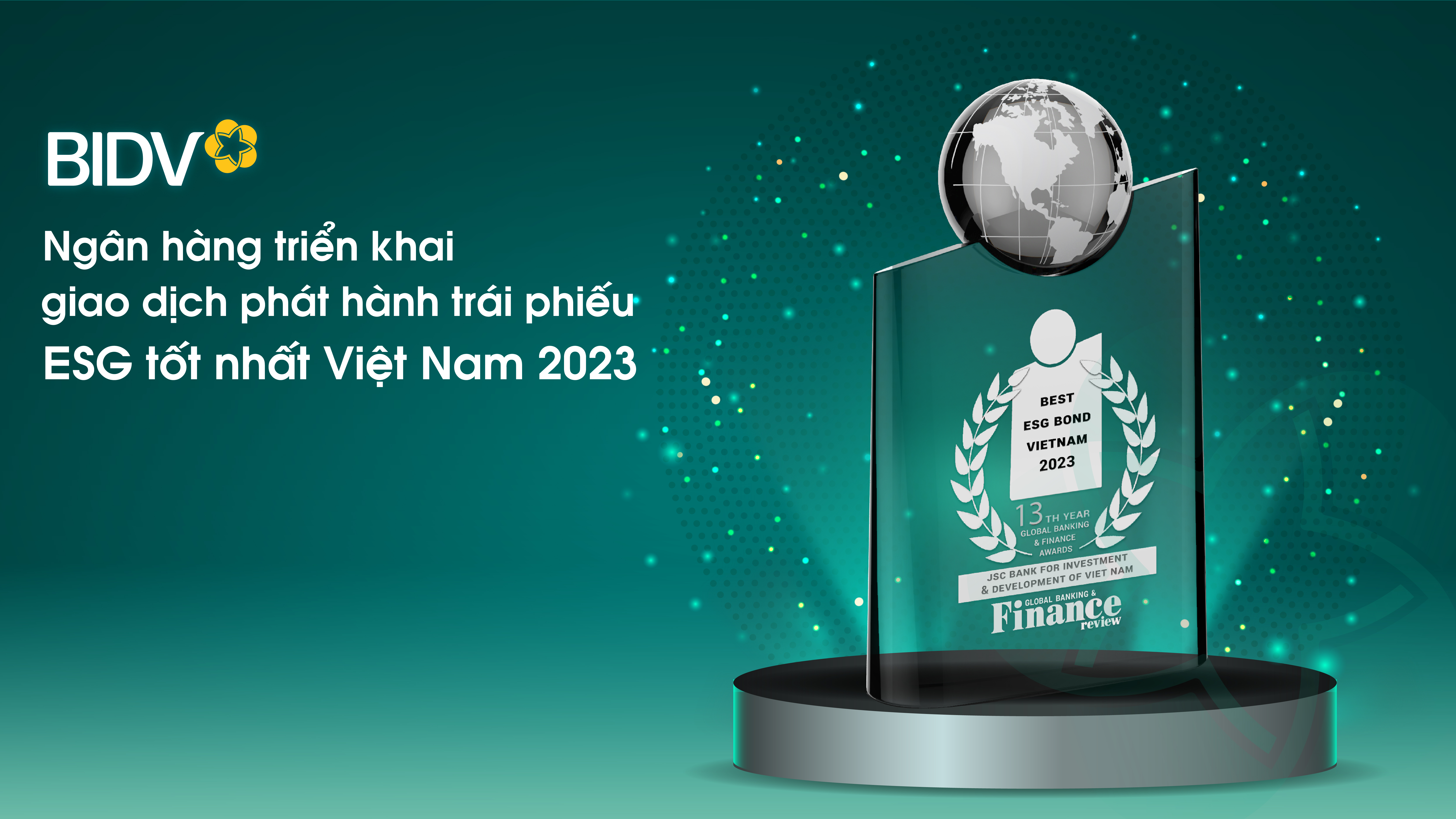 Kinh tế - BIDV - Ngân hàng triển khai giao dịch phát hành trái phiếu ESG tốt nhất Việt Nam 2023