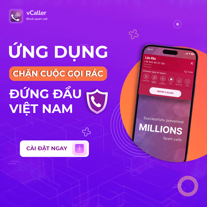 Cần biết - vCaller: Chặn gọi rác, bảo vệ sự riêng tư, an tâm làm việc