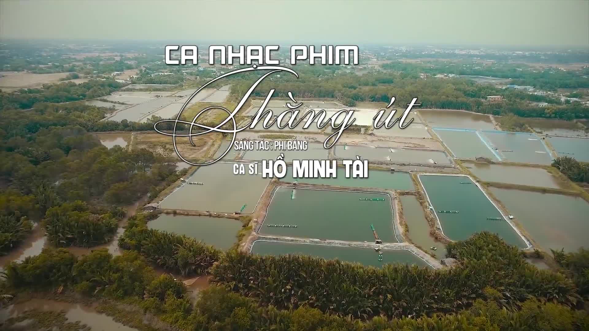 [Phim Ca Nhạc] Thằng Út - Hồ Minh Tài