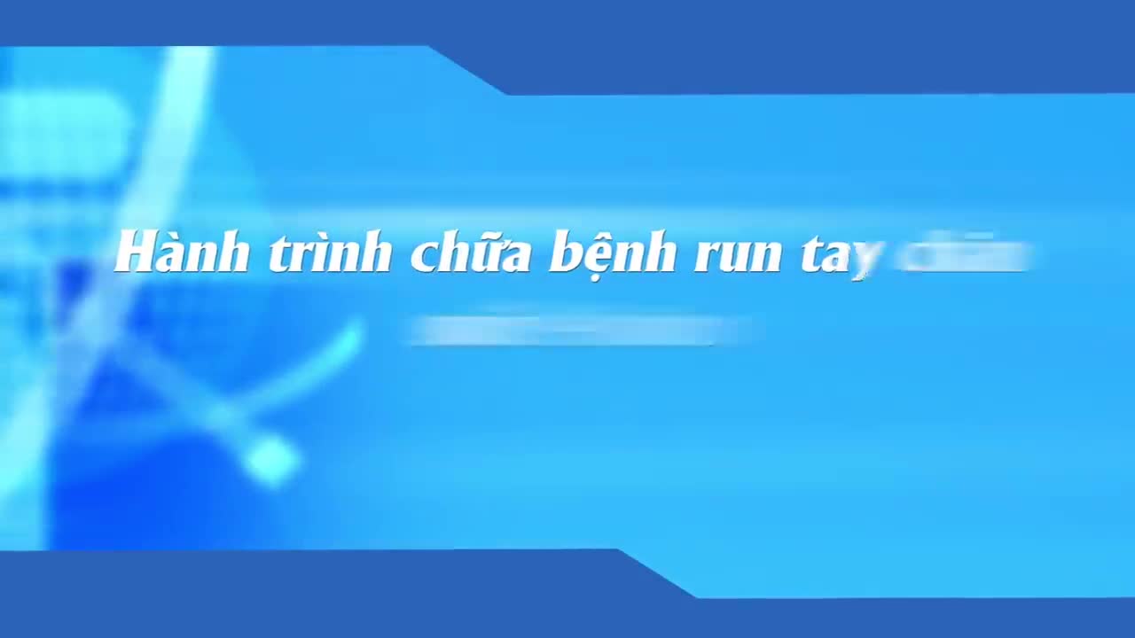 4 NĂM TÌM CÁCH CHỮA BỆNH RUN TAY CHÂN CHO CON