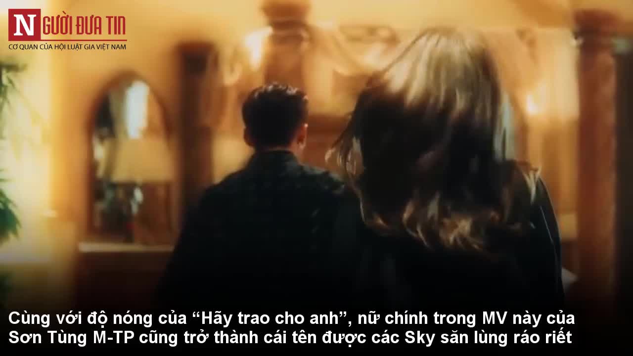 Mỹ nữ ôm ấp Sơn Tùng trong “Hãy trao cho anh” là ai?