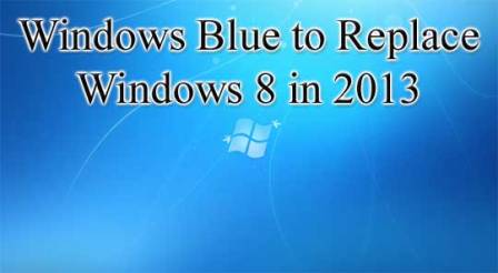 Công nghệ - Microsoft trình làng Windows Blue sau Windows 8?