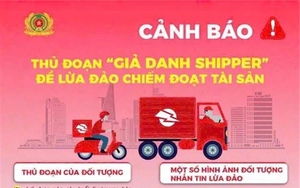 Cảnh giác với chiêu trò giả danh nhân viên giao hàng chiếm đoạt tài sản