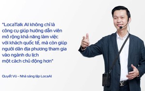 LocaTalk AI – Giải pháp đột phá giúp hướng dẫn viên du lịch và người dân địa phương kết nối với du khách quốc tế