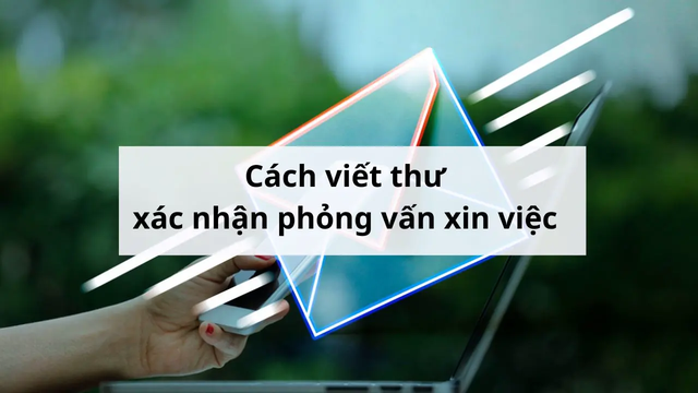 Sử dụng email cảm ơn “hóa giải” buổi phỏng vấn không tốt- Ảnh 2.