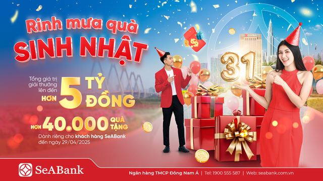 SeABank đón sinh nhật 31: Mưa quà tặng trị giá hơn 5 tỷ đồng tri ân khách hàng- Ảnh 1.
