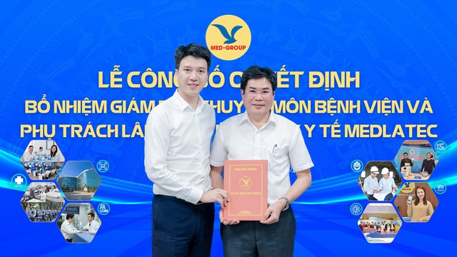 Bệnh viện Đa khoa MEDLATEC bổ nhiệm tân Giám đốc - Ảnh 1.