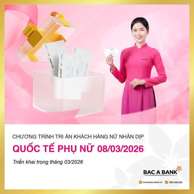 Hưởng l&atilde;i suất ưu đ&atilde;i, đắp x&acirc;y tổ ấm c&ugrave;ng BAC A BANK - Ảnh 1.