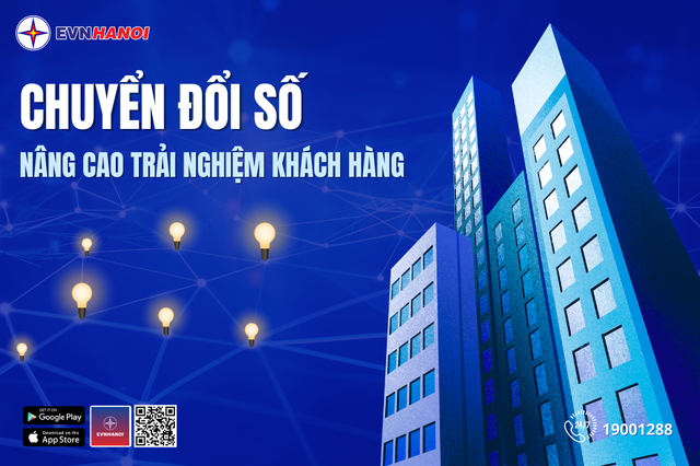 EVNHANOI đẩy mạnh chuyển đổi số to&agrave;n diện, lấy kh&aacute;ch h&agrave;ng l&agrave;m trung t&acirc;m- Ảnh 1.