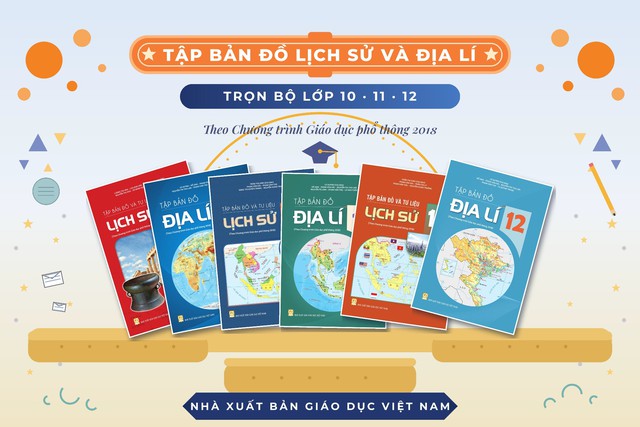 Bộ Tập bản đồ Lịch sử v&agrave; Địa l&iacute;: Giải ph&aacute;p học tập trực quan cho học sinh THCS v&agrave; THPT - Ảnh 2.