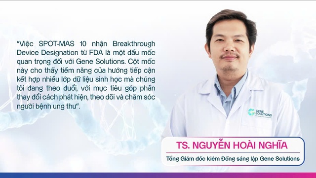 Gene Solutions nhận Breakthrough Device Designation từ FDA cho x&eacute;t nghiệm tầm so&aacute;t đa ung thư SPOT-MAS 10 - Ảnh 4.