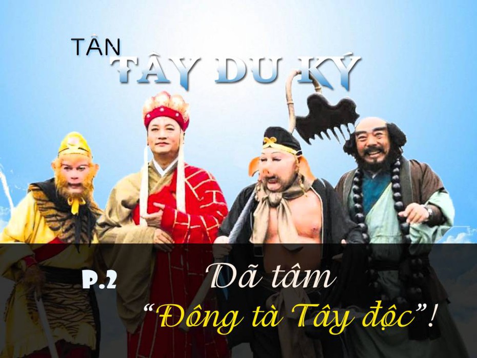 Tân Tây Du Ký P.2: Dã tâm ‘Đông tà Tây độc’!
