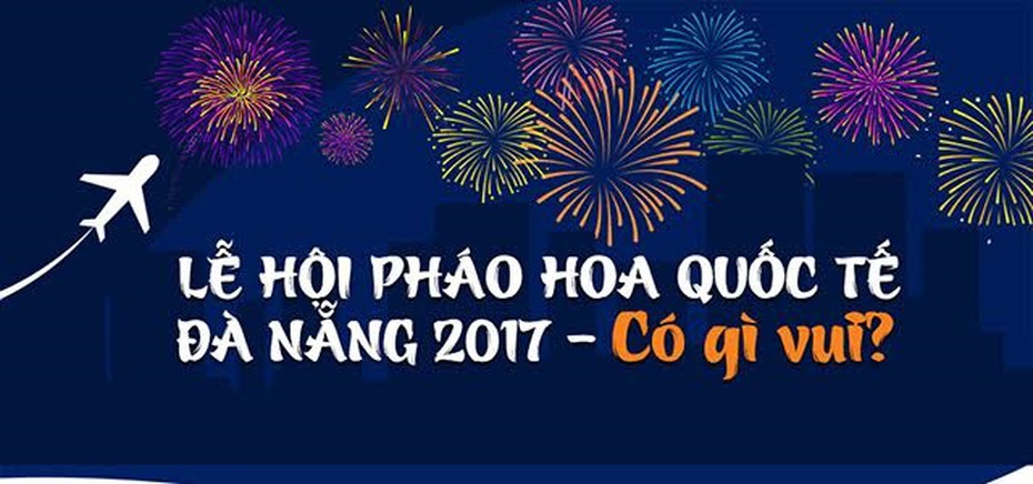 Lễ hội pháo hoa Đà Nẵng 2017 có gì hấp dẫn?