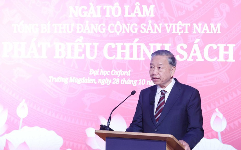 Toàn văn bài phát biểu của Tổng Bí thư Tô Lâm tại Đại học Oxford