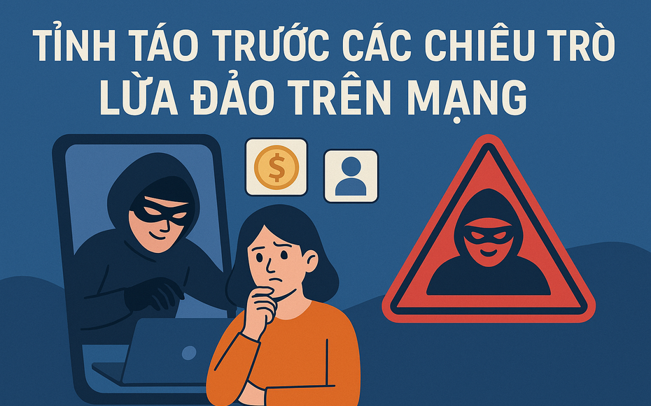 Nhiều vụ lừa đảo tinh vi ở Đà Nẵng: Mất hàng trăm triệu đồng vì tin người lạ trên mạng
