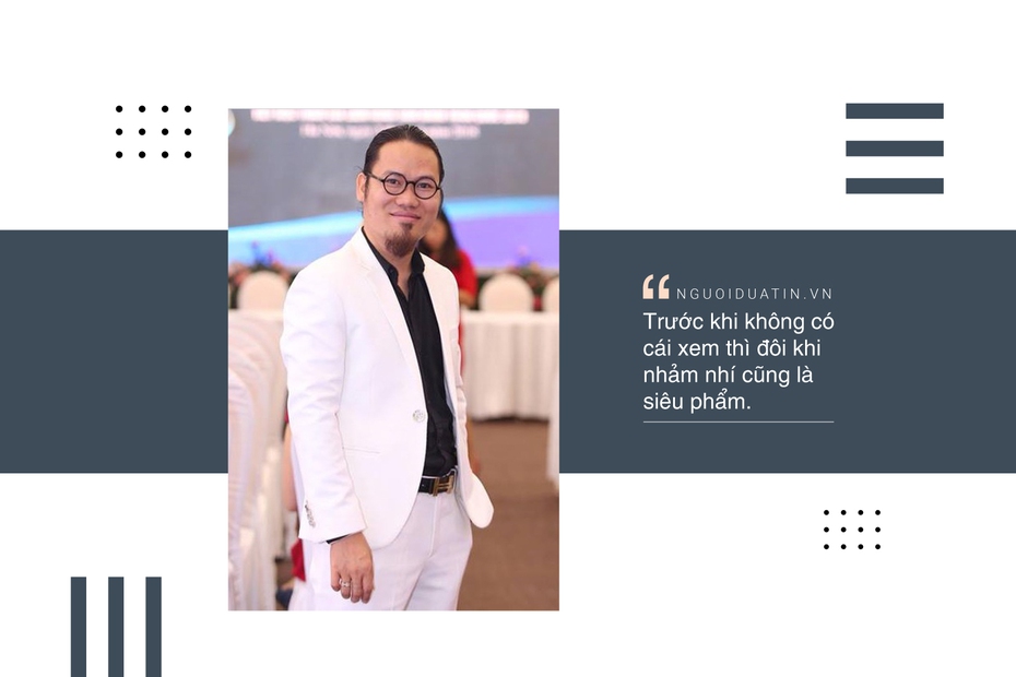 Đạo diễn Vượng Râu: “Tôi không muốn ai gọi tôi là nghệ sĩ"