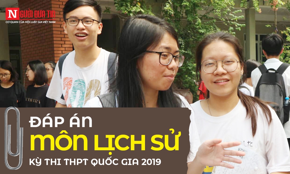 Đáp án môn Lịch sử thi THPT Quốc gia 2019 chính thức của Bộ GD&ĐT trọn bộ 24 mã đề