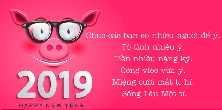 Tin nhắn chúc mừng năm mới Kỷ Hợi 2019 đến bạn bè, đồng nghiệp hay, dí dỏm, ý nghĩa