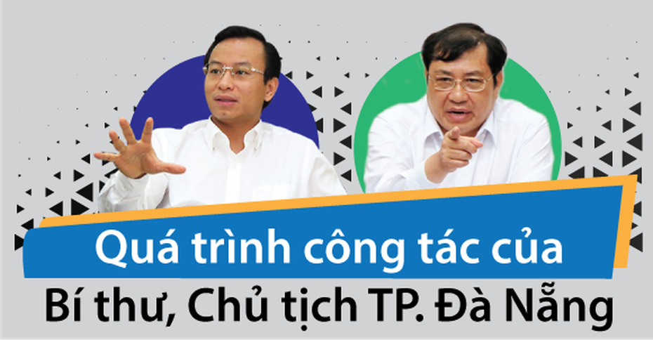 [Infographic] Quá trình công tác của Bí thư, Chủ tịch TP.Đà Nẵng