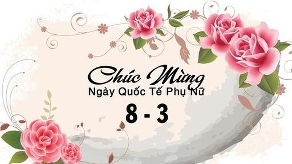 10 lời chúc 8/3 ngọt ngào, cảm động nhất dành cho "một nửa thế giới"