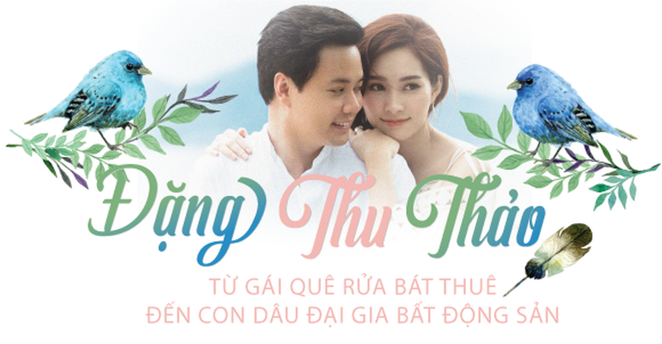 Hoa hậu Đặng Thu Thảo: Từ gái quê rửa bát thuê đến con dâu đại gia bất động sản