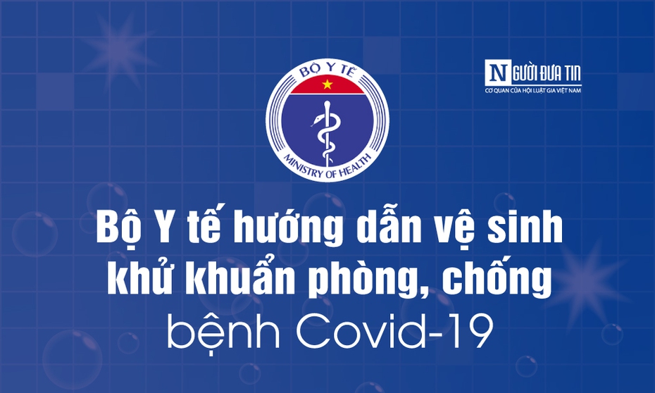 [Infographic]: Bộ Y tế hướng dẫn vệ sinh khử khuẩn phòng, chống bệnh Covid-19 hiệu quả nhất tại gia đình, nơi làm việc, trường học