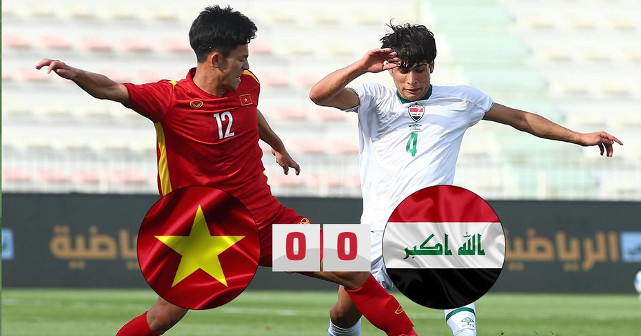 U23 Việt Nam hòa U23 Iraq trong trận ra quân Dubai Cup 2022