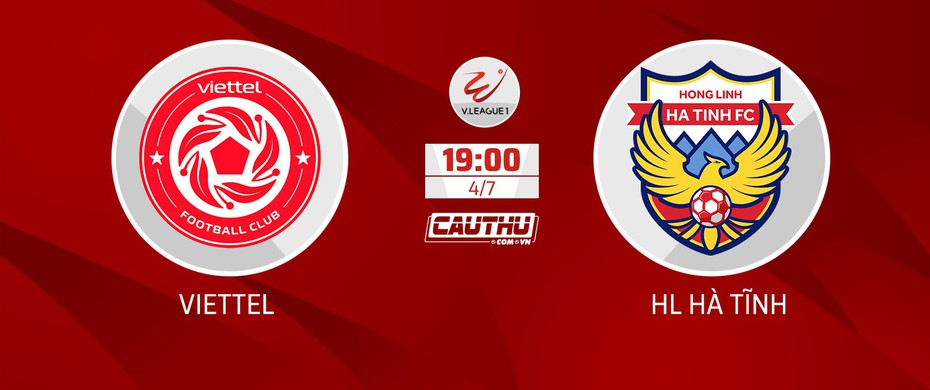 Nhận định Viettel vs HL Hà Tĩnh, 19h15 ngày 4/7: Khó cho đội khách