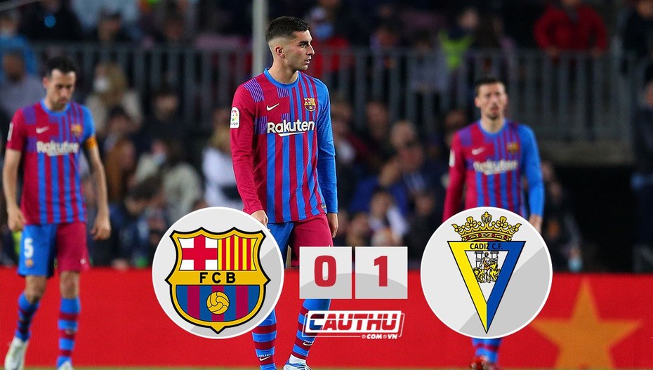 Barca thua nhược tiểu Cadiz sau khi bị loại khỏi Europa League