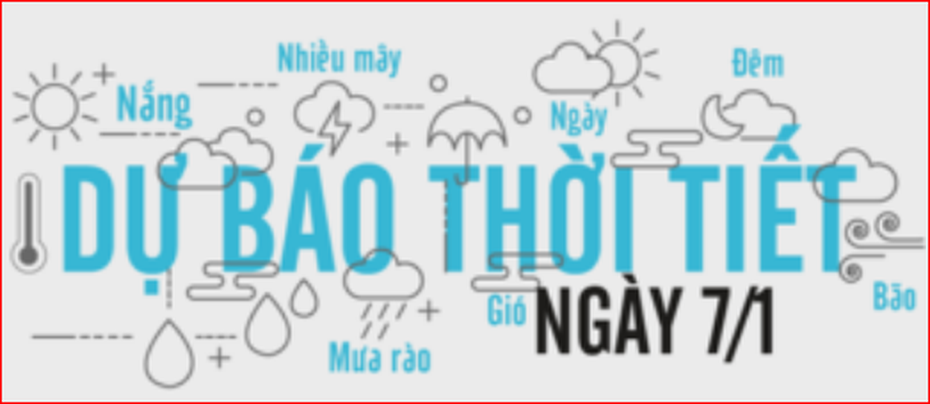 Dự báo thời tiết ngày 7/1/2020: Nắng lên cho má thắm môi hồng