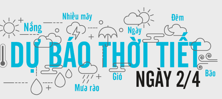 Dự báo thời tiết ngày 2/4/2020: Hơi lạnh heo may phủ đầy cành lá biếc