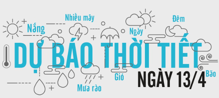 Dự báo thời tiết ngày 13/4: Con đường mưa trắng xóa những đêm tan