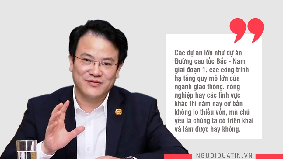 “Các dự án trọng điểm không lo thiếu vốn, mà là có làm được hay không”