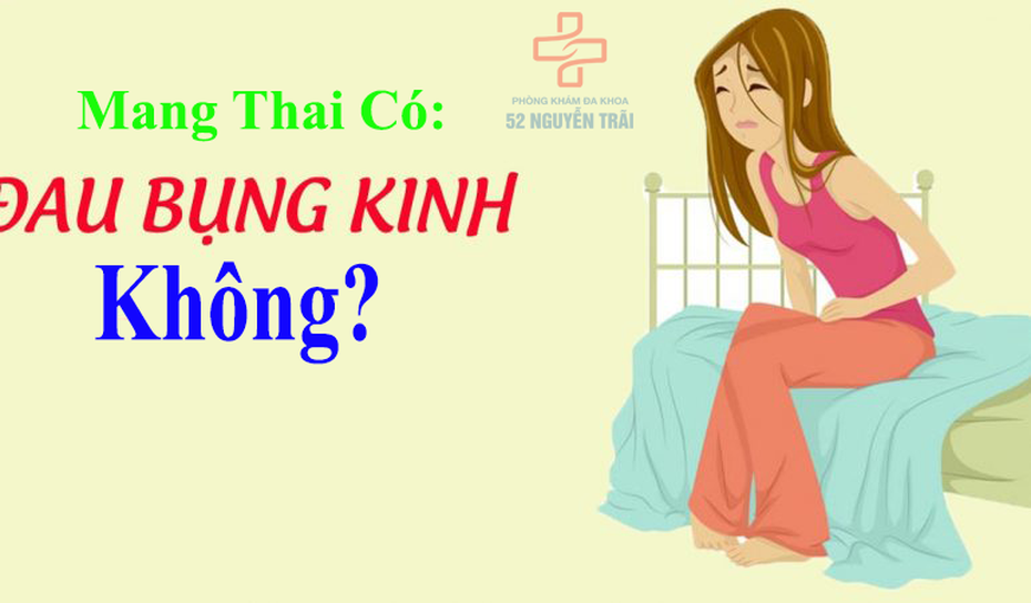 Mang thai tháng đầu có đau bụng không?