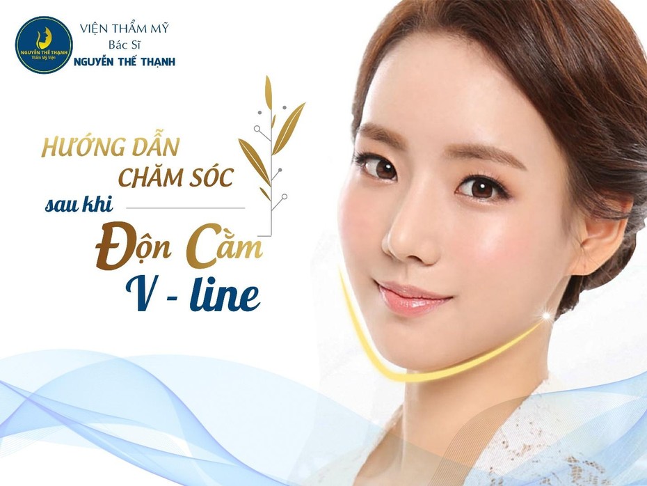 Hướng dẫn chăm sóc sau khi phẫu thuật độn cằm V Line