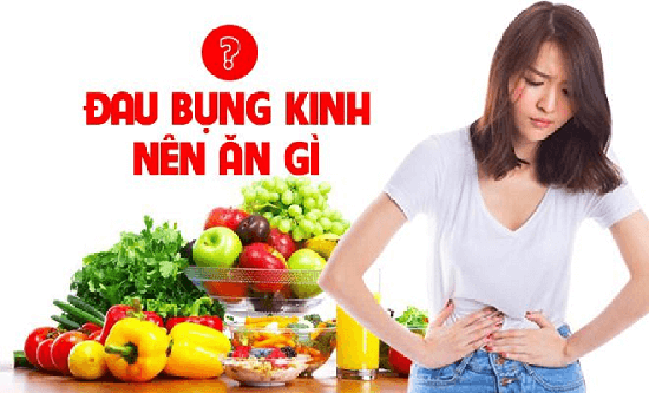 Đau bụng kinh nên ăn gì?