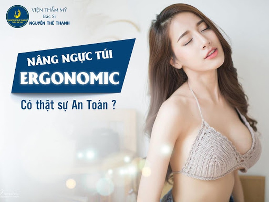 Nâng ngực túi Ergonomic có thật sự an toàn?