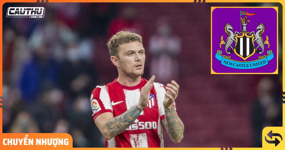 Newcastle đạt thỏa thuận chiêu mộ Kieran Trippier giá 12 triệu bảng