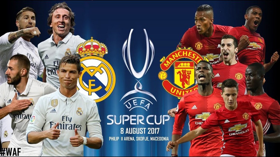 Siêu cúp châu Âu MU - Real Madrid: Cuộc đại chiến của 1,2 tỷ USD