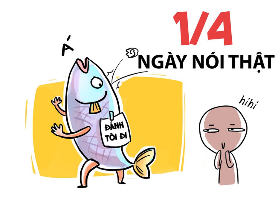 Ngày Cá tháng Tư thực chất là ngày nói thật