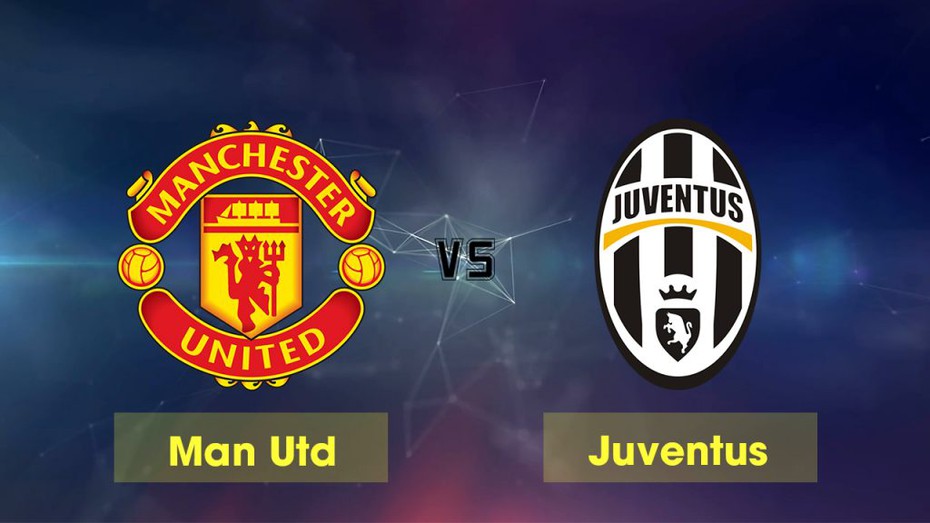 M.U và Juventus: Cuộc hội ngộ của cố nhân