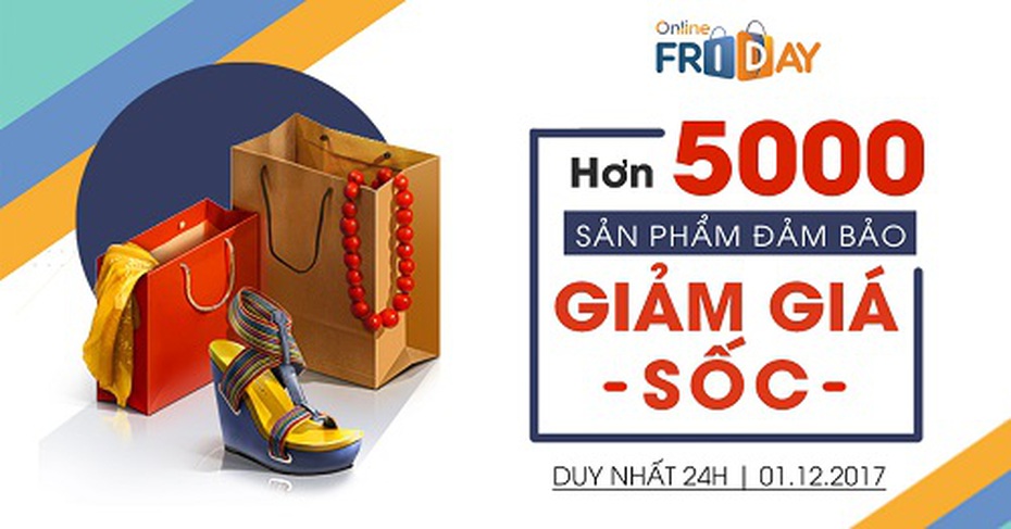 Online Friday 2017 với 5.000 “sản phẩm đảm bảo” từ ban tổ chức