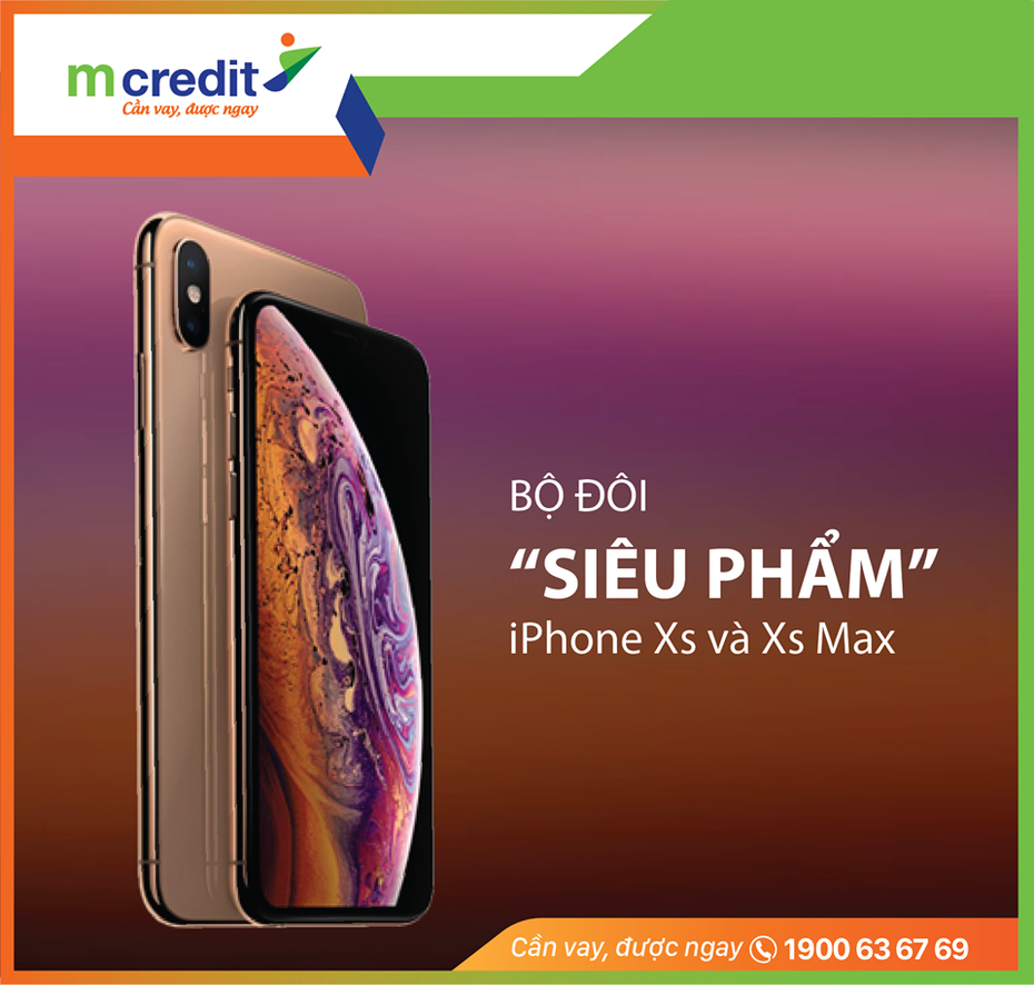 Vay tiền, sắm “dế cưng” IPHONE XS/XS MAS và SAMSUNG GALAXY NOTE9