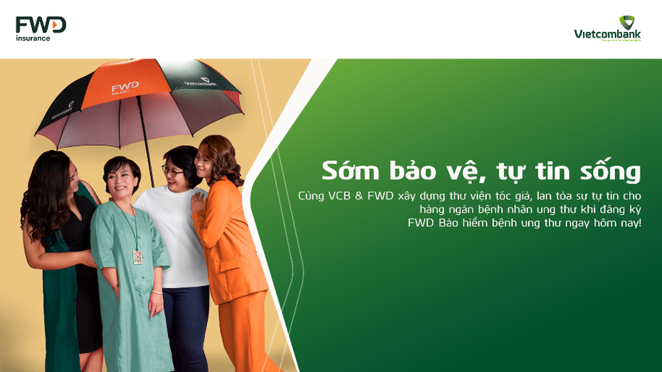 Cùng Vietcombank và FWD góp sức lan tỏa tinh thần “Sớm bảo vệ, Tự tin sống” khi đăng ký FWD Bảo hiểm ung thư