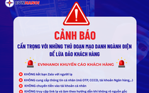 EVNHANOI khuyến cáo khách hàng cảnh giác với chiêu trò mạo danh ngành điện để lừa đảo